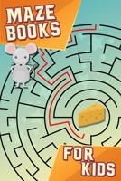 maze books for kids: mazes for kids age 4-8 : maze activity book 4-6,  6-8 , workbook for games B087SM5LCV Book Cover