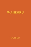 Wahegru B0GJ3674R9 Book Cover