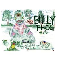 Bully Frog 1434369633 Book Cover
