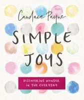 Simple Joys: Discovering Wonder in the Everyday 0310089859 Book Cover