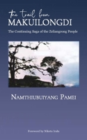 The Trail From Makuilongdi: The Continuing Saga of the Zeliangrong People B0FMKGD86P Book Cover