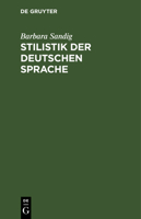 Stilistik der deutschen Sprache 3110041855 Book Cover