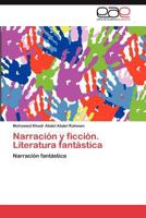 Narracion y Ficcion. Literatura Fantastica 384549493X Book Cover
