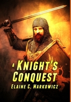 A Knight's Conquest 138700297X Book Cover