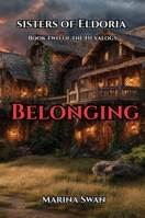 Belonging - The Sisters of Eldoira Hexalogy 1923750461 Book Cover