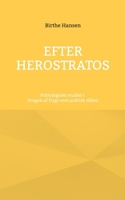 Efter Herostratos: Politologiske studier i brugen af frygt som politisk våben (Danish Edition) 8743056083 Book Cover