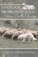 Livestock Protection Dogs: Selection, Care, and Training 1577790626 Book Cover