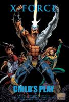 X-Force: Child's Play 0785162690 Book Cover