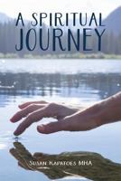 A Spiritual Journey 0692496378 Book Cover