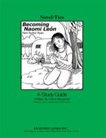 Becoming Naomi Leon: A Study Guide (Novel-Ties Study Guides Series) 0767544633 Book Cover