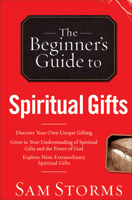 The Beginner's Guide to Spiritual Gifts (Beginner's Guides (Servant)) 0830746501 Book Cover