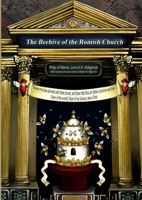 The Beehive of the Romish Church 1435708709 Book Cover