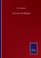 The Cornish Ballads 3375043724 Book Cover