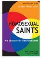Homosexual Saints: The Community of Christ Experience 1934901059 Book Cover