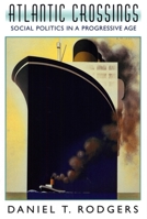 Atlantic Crossings: Social Politics in a Progressive Age