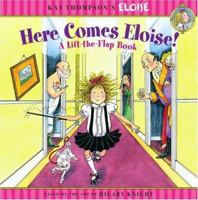 Here Comes Eloise!: A Lift-the-Flap Book (Kay Thompson's Eloise) 0689871546 Book Cover