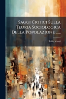 Saggi Critici Sulla Teoria Sociologica Della Popolazione ...... 1276058535 Book Cover