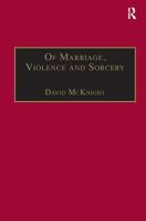 Of Marriage, Violence And Sorcery: The Quest For Power In Northern Queensland (Anthropology and Cultural History in Asia and the Indo-Pacific) 0754644650 Book Cover