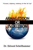 Armageddon or Evolution 1484868668 Book Cover