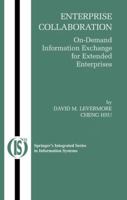 Enterprise Collaboration: On-Demand Information Exchange for Extended Enterprises 1441941789 Book Cover