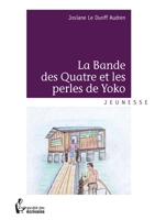 La Bande des Quatre et les perles de Yoko (French Edition) 2342028040 Book Cover