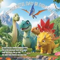 A Wonderful Day in Dino Valley: Dinosaur World B0FKNCR83H Book Cover