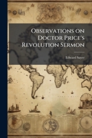 Observations on Doctor Price's Revolution Sermon 3337098304 Book Cover