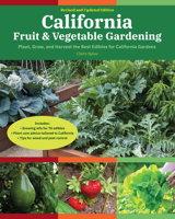 California Fruit & Vegetable Gardening: Plant, Grow, and Eat the Best Edibles for California Gardens 159186528X Book Cover