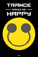Trance Makes Me Happy Planner: Trance Smiley Headphones Music Calendar 2020 - 6 x 9 inch 120 pages gift 1661064892 Book Cover