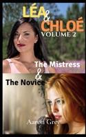 LEA & CHLOE: The Mistress and The Novice. VOL 2. Erotic Novel +18 B08JDYXJPV Book Cover