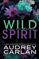 Wild Spirit (a Soul Sister Novel) 194334020X Book Cover
