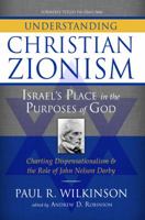 Understanding Christian Zionism Israel's Place in the Purposes of God 1928660851 Book Cover