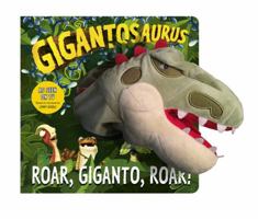 Gigantosaurus: Roar, Giganto, Roar! (puppet book) 1800780192 Book Cover