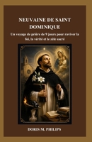NEUVAINE DE SAINT DOMINIQUE: Un voyage de prière de 9 jours pour raviver la foi, la vérité et le zèle sacré (La série catholique sur la prière et l'intercession) (French Edition) B0HBJ5Y9RG Book Cover