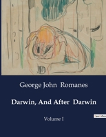 Darwin, And After Darwin: Volume I B0CVRZ5GYG Book Cover