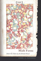 Misfit Forms: Paths Not Taken by the British Novel 0823263436 Book Cover