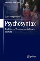 Psychosyntax: The Nature of Grammar and Its Place in the Mind 3319600648 Book Cover