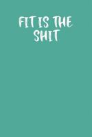 Fit Is the Shit: Keto Diet Planner 1799267245 Book Cover