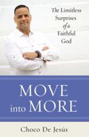 Move into More: The Limitless Surprises of a Faithful God 0310349923 Book Cover