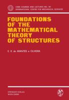 Foundations of the Mathematical Theory of Structures (Ism Publications Series, 121) 3211813128 Book Cover