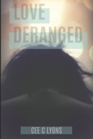 Love Deranged 1720064962 Book Cover