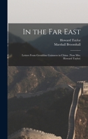 In the Far East: Letters From Geraldine Guinness in China. B0BQCZKXGV Book Cover