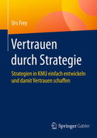 Vertrauen Durch Strategie: Strategien in Kmu Einfach Entwickeln Und Damit Vertrauen Schaffen 3658129395 Book Cover