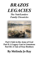 Brazos Legacies: The Nutt/Landers Family Chronicles B0GWYTF2Y6 Book Cover