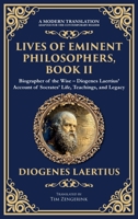 Lives of Eminent Philosophers, Book II (Socrates): Biographer of the Wise - Diogenes Laertius' Account of Socrates' Life, Teachings, and Legacy (Deluxe Hardbound Edition) 1806293501 Book Cover