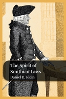 The Spirit of Smithian Laws 1957698047 Book Cover