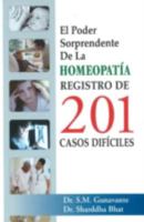 El Poder Sorprendente De La Homeopatia Registro De 201 Casos Dificles (Spanish Edition) 8131905527 Book Cover