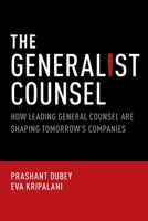 Generalist Counsel: How Leading General Counsel Are Shaping Tomorrow's Companies 0199892350 Book Cover