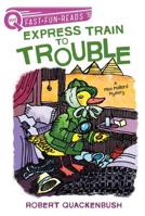 Express Train to Trouble 1534414029 Book Cover