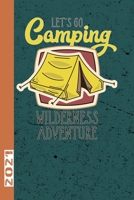 Let`s Go Camping Wilderness Adventure 2021: Toller Wochenkalender Passend Für Die Urlaubsreise. Ob Outdoor Oder Hotelurlaub. (Wochen Reise Kalender) B083XVZ7KW Book Cover